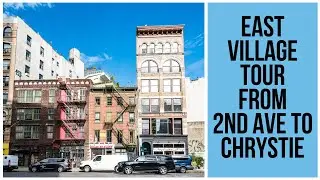 Tour of East Village From Second Ave to Chrystie Street