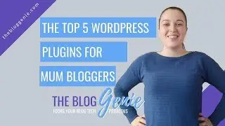 Top 5 Wordpress Plugins for mum bloggers