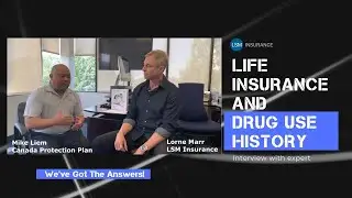 Life Insurance and Drug Use History | LSM Insurance | Canada Protection Plan