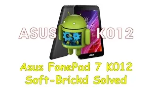 How To Unbrick And Flash Asus Tablet Fonepad 7 K012