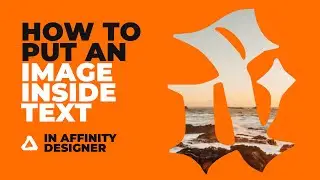 How to Put An Image Inside Text in Affinity Designer | Quick Tutorial