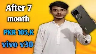 Vivo V30 Review After 7 Days || Vivo V30  Pakistan price