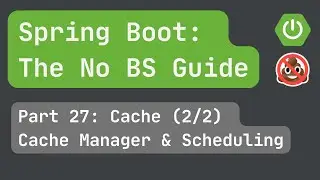 Spring Boot pt. 27: Cache (2/2) Cache Manger & Scheduling Cache Evict