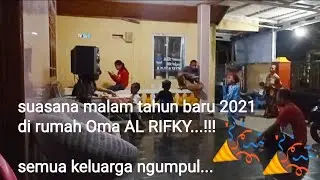 suasana Malam tahun baru 2021. Di rumah Oma AL Rifky. KELUARGA BESAR NGUMPUL BARENG 🎉🎉🎉welcome 2021.