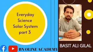 Solar System Part-3 By Sir, Basit Ali