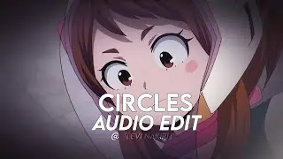 circles - post malone「edit audio」