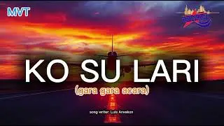 @MUSICVIBESTIMUR |Ko Su Lari(Gara gara Acara)_Lagu timur terbaru