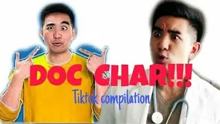 Doctor CHAR!!!! / TIKTOK COMPILATIONS