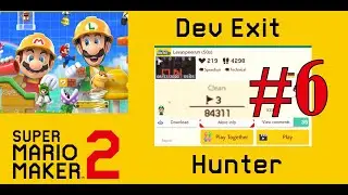 Dev exit in 80,000+ plays, 3 clears level? Super Mario Maker 2, Dev Exit Hunter #6