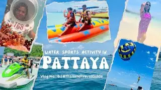 Pattaya is full of Water Sports Activity & Awesome Thai Body Massage