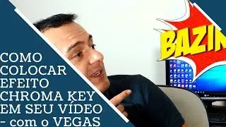 Como colocar EFEITO CHROMA KEY no seu VÍDEO com Vegas - Download de efeitos