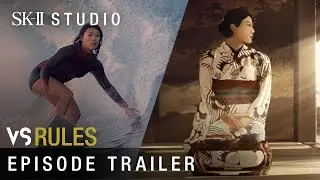 SK-II STUDIO: ‘VS Rules’ Trailer featuring Mahina Maeda #CHANGEDESTINY