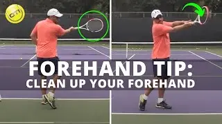 Tennis Forehand Tip: How To Clean Up Your Forehand