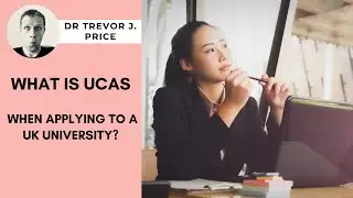 What is UCAS When Applying to a UK University?