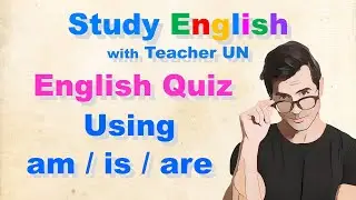 English Quiz Using am is are | Step by Step | Super Easy to Understand