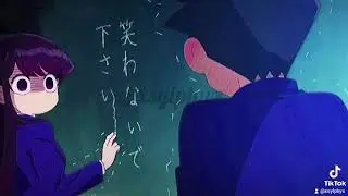 komi-San edits | tik tok uwu |
