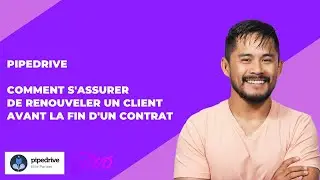 Pipedrive - Comment s'assurer de renouveler un client AVANT la fin d'une entente