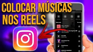 Como colocar músicas no reels do Instagram