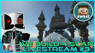We Build 4 Scar - Minecraft Livestream #3