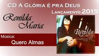 Renilda Maria - Quero Almas