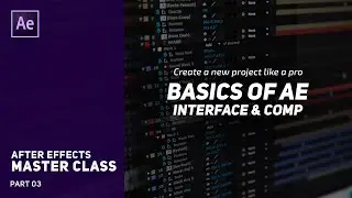 Create a Project & Interface | After Effects Master Class