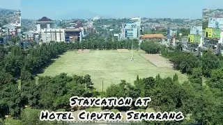 Hotel Ciputra Semarang || Staycation || Lawang Sewu - Zanna's Birthday #travelvlog