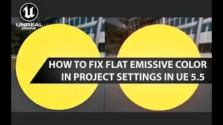 How To Fix Flat Emissive Color in Project Settings in UnrealEngine 5