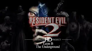 Resident Evil 2 (1998) Seamless HD/ Classic Rebirth - Leon B - The Underground