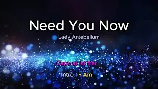 Need You Now (by Lady Antebellum) lyrics & chords