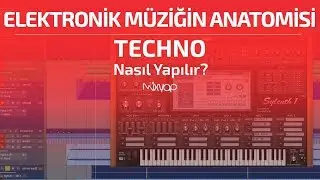 Elektronik Müziğin Anatomisi - Techno Nasıl Yapılır?