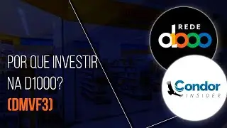 Por que investir na D1000? #DMVF3