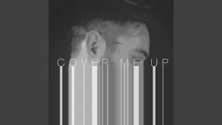 Cover Me Up