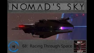 Nomad's Sky 68:  Racing Through Space