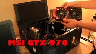MSI Geforce GTX 970 Installation