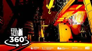 Steel Town Tales | A 360° VR Film About Corby's Steel Making Past
