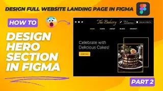 Design a Full Website Landing Page in Figma 2024 | Part 2 | Design Hero Section #figma #figmadesign