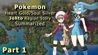 Pokemon: Heart Gold/Soul Silver | Full Story Summarized (PART ONE)