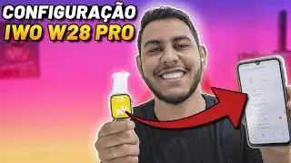 ATUALIZADO ✅ Como CONECTAR Smartwatch IWO W28 PRO com o Celular! Configurar, Colocar Foto, etc...