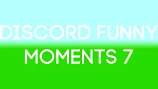 discord funny moments 7