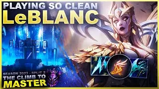 PLAYING SO CLEAN WITH LEBLANC! - Climb to Master | League of Legends