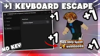 BEST 🔥 +1 Speed Keyboard Escape Script Auto Farm Speed, Auto Rebirth, Auto Win, 🔑 NO KEY 