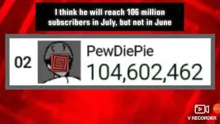 PewDiePie Hitting 105 Million Subscribers