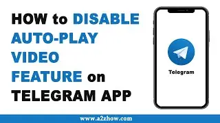 How to Disable Auto-Play Video Feature on Telegram App