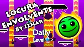 Geometry Dash - LoCuRa EnVoLvEnTe (By Izhar) ~ Daily Level 
