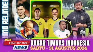 ⭕ Kabar Timnas  Hari Ini ~ SABTU 31 AGUSTUS 2024 ~ Berita Timnas Indonesia Terbaru