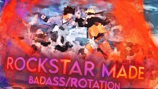 Rockstar Made -Mixed Anime (Badass/Rotation) [Edit/AMV]