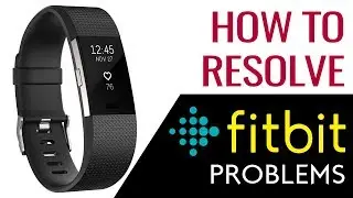 Facing Issues with Fitbit Band Activity Tracker? Troubleshoot & Fix the Problem