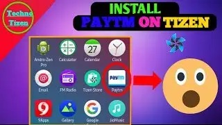 How to Install PayTM on Tizen |PayTM on Tizen| Techno Tizen
