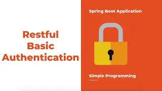 Securing Spring Boot Application | Basic Authentication | Simple Programming