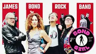 Bond Girl ROCKS! A James Bond Rock Band | Listen to The Spy